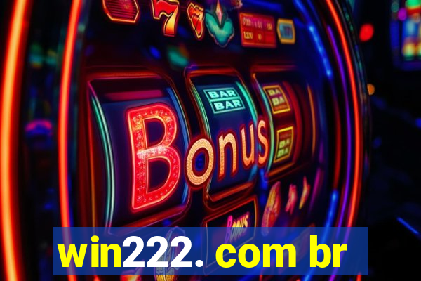 win222. com br